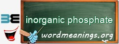 WordMeaning blackboard for inorganic phosphate